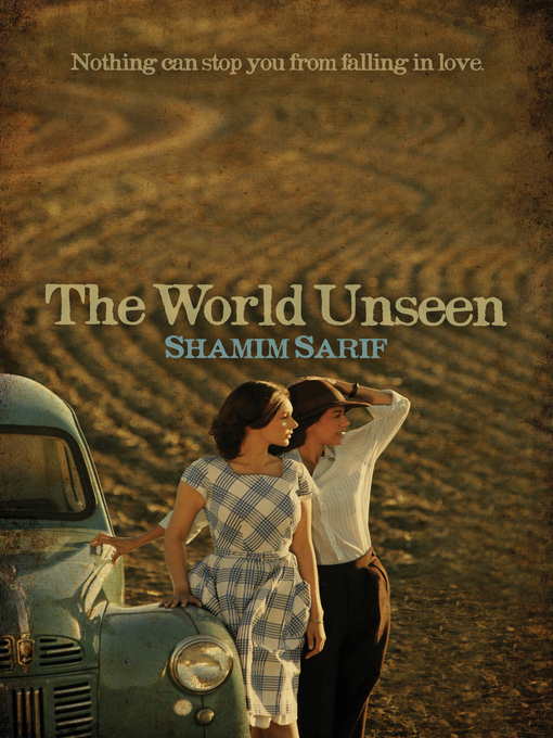 Title details for The World Unseen by Shamim Sarif - Available